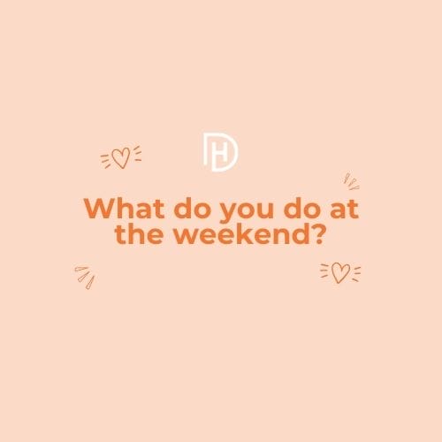 question what happens at weekend
